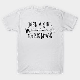 just a girl who loves christmas T-Shirt